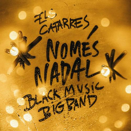 Els Catarres & La Black Music Big Band: ‘Només Nadal’